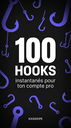 100 hooks instantanés pour ton compte pro